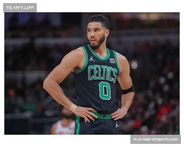 塔图姆复出即贡献全面数据 跟腱修复后300天回归展现恢复速度